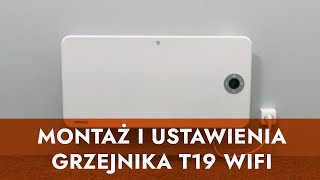 Montaż i ustawienia grzejnika konwektorowego T19 WiFi firmy Thermoval  instrukcja [upl. by Bluefield947]