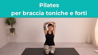 Pilates per Braccia toniche e forti  Esercizi di Pilates a Casa [upl. by Eniamej912]