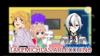 Tokyo Revengers react ao Takemichi as Arlecchecino 11 [upl. by Attehcram]