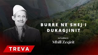 Ndue Shytani  Burre ne shej i Dukagjinit Mhill Zeqiri [upl. by Wilmar937]