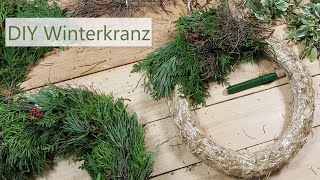 DIY Anleitung Kranz binden für den Winter [upl. by Nnyrb]