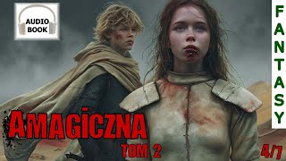 Amagiczna Tom 2 47  audiobook pl fantasy [upl. by Ytak]