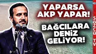 MÜJDE BAĞCILARA DENİZ GELİYOR AKPli Adaydan Bir Acayip Vaat [upl. by Ruenhcs451]