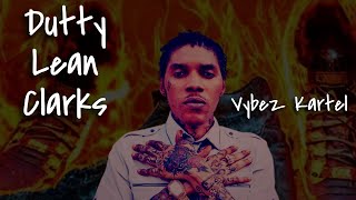 Vybez Kartel  Dutty Lean Clarks  New Release 2024 [upl. by Brine]