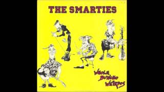 The Smarties  Whole Buncho Weirdos 1986 [upl. by Eeralih779]