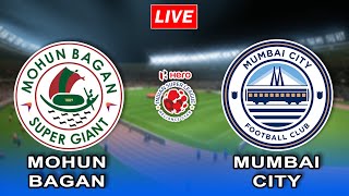 🔴LIVE  Mohun Bagan SG vs Mumbai City FC  FINAL  Hero Indian Super League Match isl2023 [upl. by Neelyt]