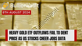 Heavy Gold ETF Outflows Fail to Dent Price as US Stocks Cheer Jobs Data [upl. by Alton77]