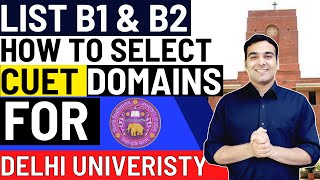 CUET Delhi University List A B1 amp B2 ✅ List of Domains in DU Admissions [upl. by Enrak411]