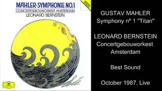 Mahler Symphony nº 1 quotTitanquot  LEONARD BERNSTEIN  Concertgebouworkest Amsterdam [upl. by Notsuh]