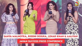 Sanya Malhotra Riddhi Dogra Lehar Khan amp Aaliyah Qureishi Shares Their Experience Working In Jawan [upl. by Ahsiemal]