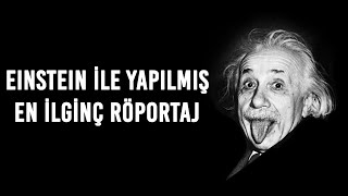 Bir Einstein Röportajı Albert Einstein İçin Yaşamın Anlamı Neydi [upl. by Doowron]