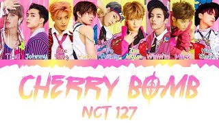 NCT 127 엔시티 127 Cherry Bomb HanRomEng가사 Color Coded Lyrics [upl. by Dinny133]