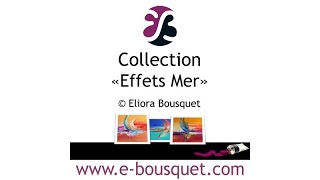 PEINTURE Collection Effets Mer dEliora Bousquet [upl. by Esdnil512]