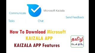 How To Download Microsoft KAIZALA APP  KAIZALA APP Features [upl. by Gilbertson]