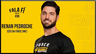 RENAN PEDROCHE CEO da Force One  Fala FÍ Podcast 87 [upl. by Ardnosak]