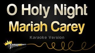 Mariah Carey  O Holy Night Karaoke Version [upl. by Addiego]