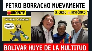 🔴PETRO Borracho BOLIVAR huye de la Multitud El circo del Desgobierno Histórico [upl. by Schlenger]