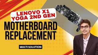 How to replace Lenovo x1 yoga 2nd Gen Motherboard MultiSolution1 [upl. by Eugilegna]