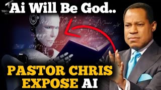 PASTOR CHRIS EXPOSE Ai AND WHAT IT WILL BE AFTER RAPTURE  PASTOR CHRIS OYALHILOME [upl. by Voe]