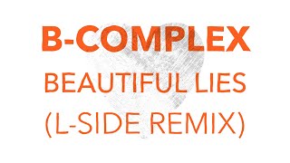 BComplex  Beautiful Lies LSide Remix [upl. by Stephens]