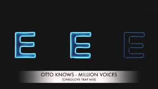 Otto Knows  Million Voices Oneglove Trap Mix [upl. by Edgar]