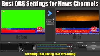 Best OBS Studio Settings For News Channels  Scrolling Text During Live Streaming [upl. by Gibbon]