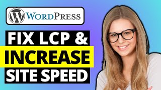 How To Fix Largest Contentful Paint LCP On WordPress And Increase Website Speed [upl. by How]