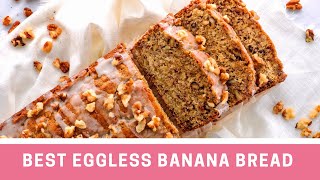 BEST Eggless Banana Bread Recipe [upl. by Mclaughlin]