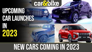 Upcoming Car Launches In 2023 [upl. by Doran359]