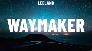 LEELAND  WAYMAKER Lyrics Hillsong Worship Lauren Daigle Elevation Worship [upl. by Ocir]