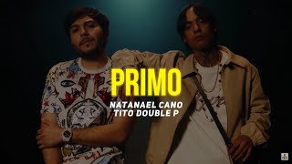 PRIMO Letra  Natanael Cano Tito Double P [upl. by Tertius956]