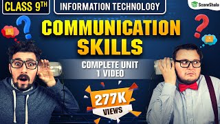 COMPLETE UNIT  Communication Skills Class 9 IT  Communication Skills IT Class 9 [upl. by Erasmus327]