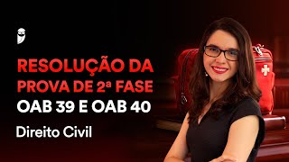 2ª Fase  OAB 41  Resolução da Prova de 2ª Fase OAB 39 e OAB 40  Direito Civil [upl. by Scoter]