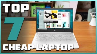 Top 7 Best Cheap Laptops for Budget Buyers in 2024 [upl. by Curson956]