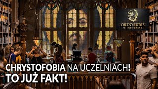 CHRYSTOFOBIA na uczelniach To już FAKT  Ordo Iuris W imię zasad [upl. by Olocin]