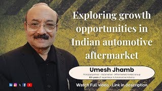 Exploring Indian automotive aftermarket  Mr Umesh Jhamb in a webinar with OSS  Verkko group [upl. by Nevanod]