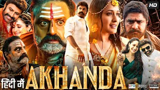 Akhanda Full Movie In Hindi  Nandamuri Balakrishna  Pragya J  Jagapathi Babu  Review amp Facts HD [upl. by Suzy]