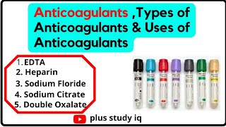 Anticoagulants  Types of Anticoagulants  Uses of Anticoagulants [upl. by Notniuqal867]