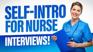 SELFINTRODUCTION for NURSE INTERVIEWS Nursing Job interview Questions amp Answers [upl. by Llenrahc]