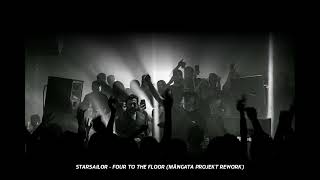 Starsailor  Four To The Floor Mångata Projekt Rework [upl. by Anaeco]