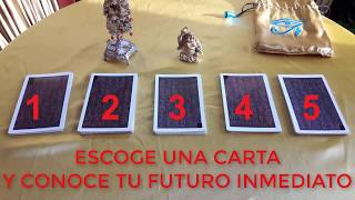 ESCOGE UNA CARTA Y CONOCE TU FUTURO INMEDIATO TAROT GRATIS [upl. by Allenrac]