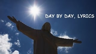 Day by Day Hymn Onscreen Lyrics HD [upl. by Dempsey]