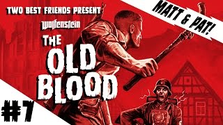 Two Best Friends Play Wolfenstein The Old Blood Part 7 [upl. by Adnicaj]