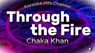 Chaka Khan  Through the Fire KARAOKE VERSION [upl. by Zohar904]