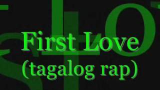 First Love tagalog version  GFire with Lyrics rap [upl. by Lenneuq402]