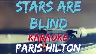 STARS ARE BLIND  PARIS HILTON KARAOKE VERSION [upl. by Stanfield]