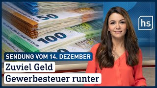 Zuviel Geld Gewerbesteuer runter  hessenschau vom 14122021 [upl. by Hayley]