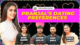 Pranjals Dating Preferences  PranjalDahiyavlogs gurnambhullar itsMaahiSharma The Burrah Show [upl. by Sehguh]