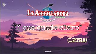 La Arrolladora Banda El Limón  Y Que Quede Claro LETRA [upl. by Dnomed]