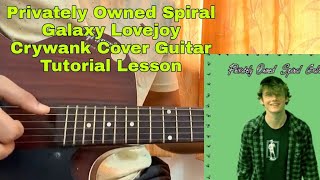 Privately Owned Spiral Galaxy  Lovejoy Crywank  Guitar Tutorial  Main Riff  Chords [upl. by Lytle]